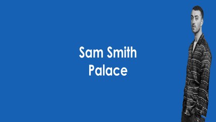 Sam Smith - Palace Lyric