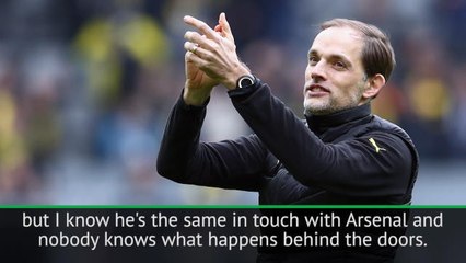 Thomas Tuchel 'in touch' with Arsenal - Matthaus