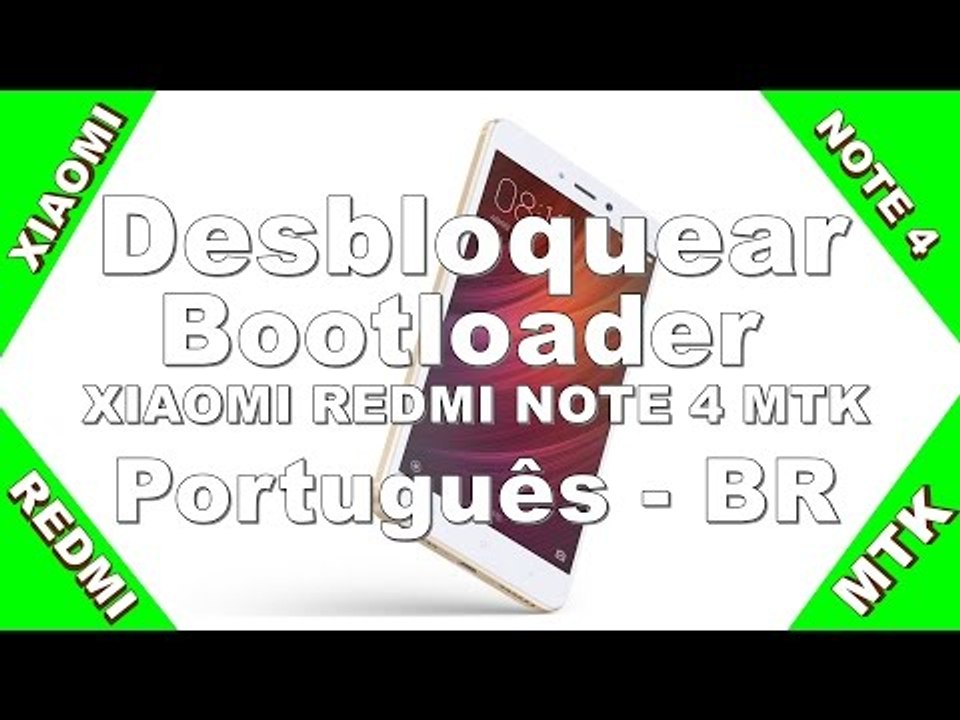 Desbloquear Bootloader Xiaomi Redmi Note 4 MTK - Português-BR