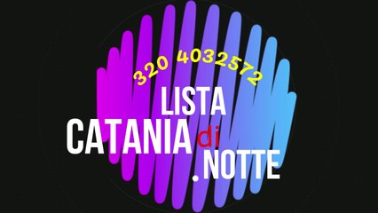 Lista Catania di Notte
