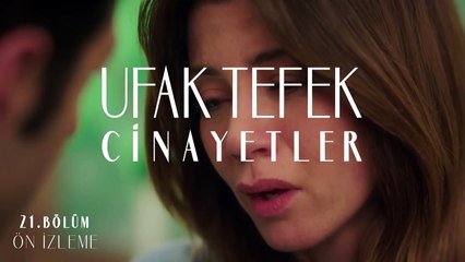 Ufak Tefek Cinayetler 21. Bölüm Ön İzleme!
