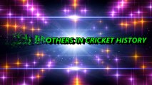 TOP 10 REAL BROTHERS IN CRICKET HISTORY Twin Brothers In Cricket