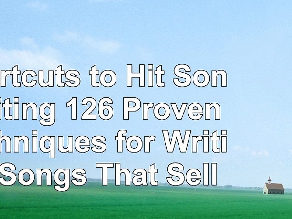 Shortcuts to Hit Songwriting 126 Proven Techniques for Writing Songs That Sell 7e5e8938