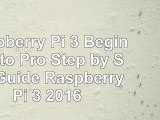 Raspberry Pi 3 Beginner to Pro  Step by Step Guide Raspberry Pi 3 2016 5dbd525b