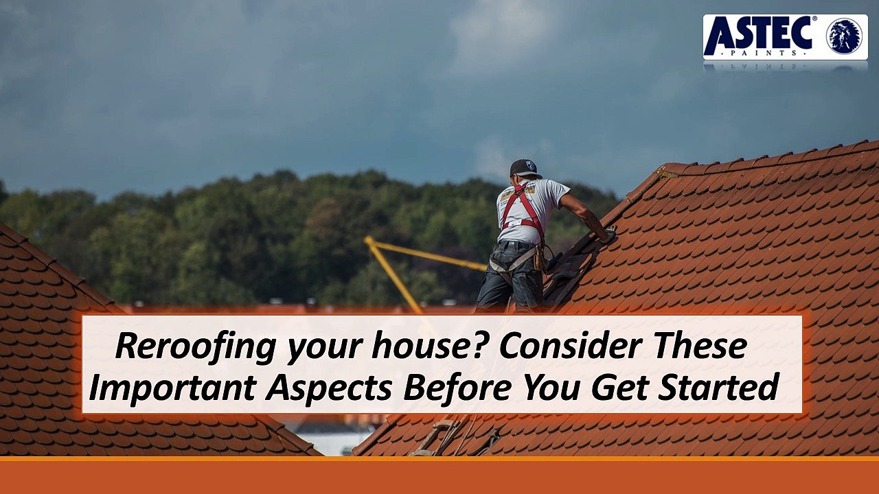 Reroofing your house Consider These Important Aspects Before You Get Started