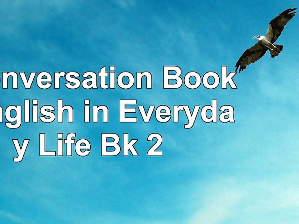 a-conversation-book-2-english-in-everyday-life-bk-2-4bd628cd-video