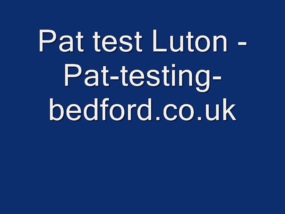 Pat test Luton - Pat-testing-bedford.co.uk