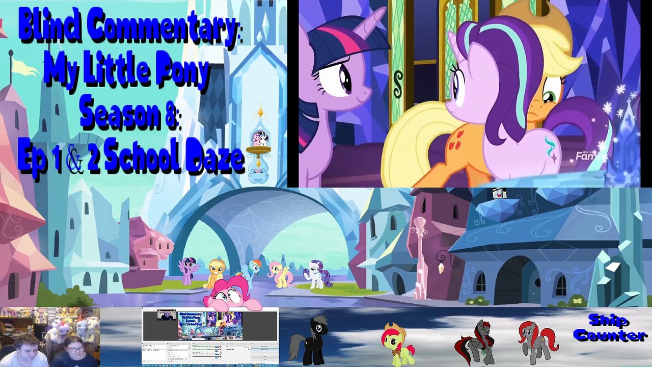 Blind Commentary My Little Pony Season 8 Ep 1 & Ep 2 School Daze Part-1