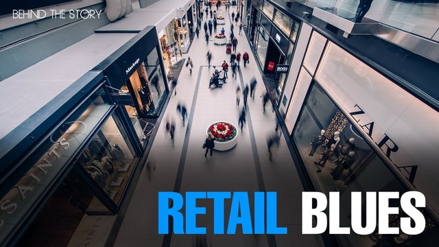 BEHIND THE STORY: Retail blues