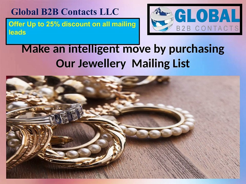 Make an intelligent move by purchasing our Jewellery  Mailing  List