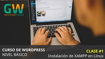Curso de WordPress desde cero. Tema 1: Instalación de un servidor web (XAMPP) en entornos GNU/Linux