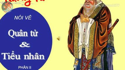 Khổng Tử dạy 9 điểm dễ dàng nhìn ra quân tử và tiểu nhân