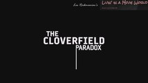 Trailer: THE CLOVERFIELD PARADOX | NETFLIX (2018) | GERMAN