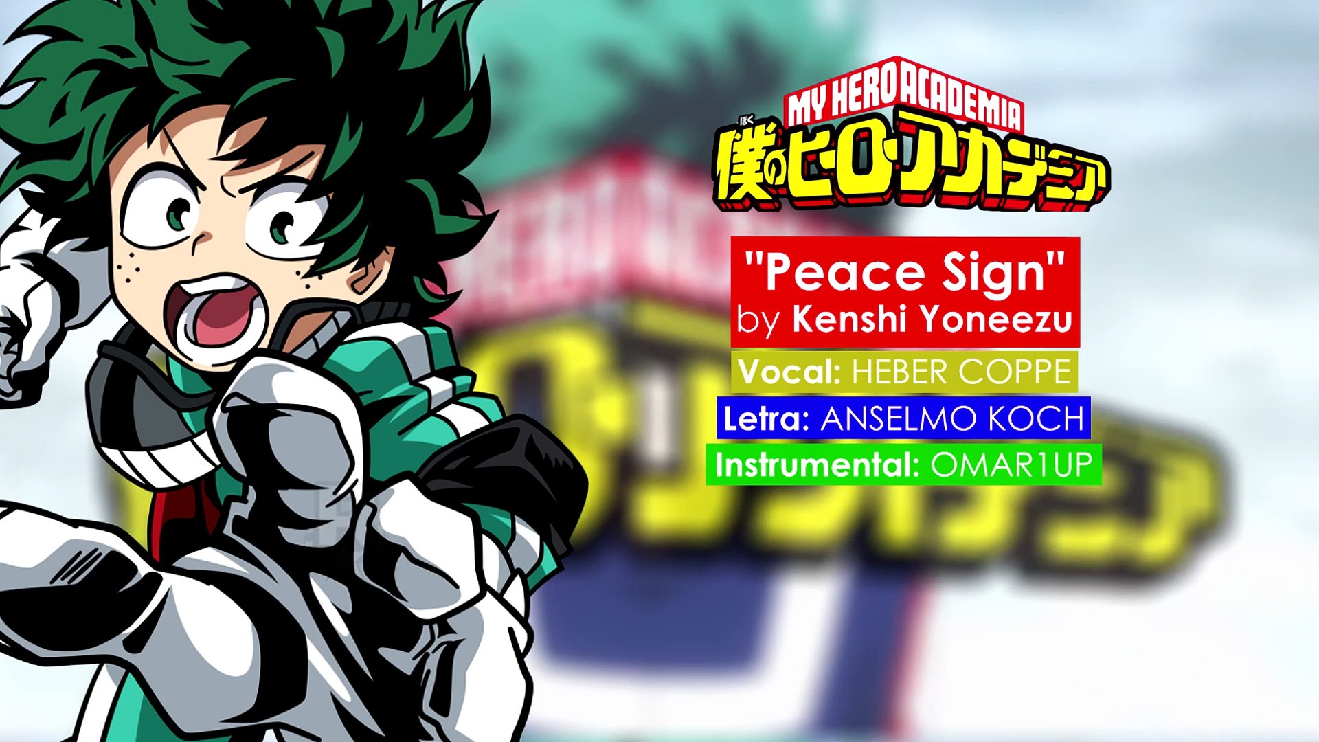 ⁣Boku no Hero Academia - Abertura 2 - Peace Sign (em Português)