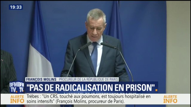 Redouane Lakdim faisait l’objet d’un suivi effectif, toujours en cours en mars 2018 , dit Molins