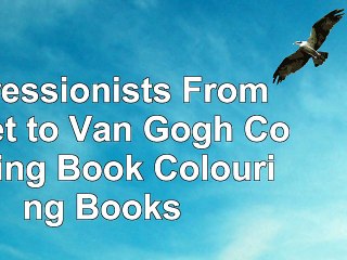 Impressionists From Monet to Van Gogh Colouring Book Colouring Books b3c547b1