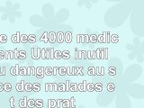Guide des 4000 médicaments  Utiles inutiles ou dangereux au service des malades et des 3ee59954
