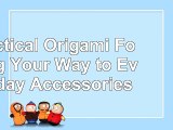 Practical Origami Folding Your Way to Everyday Accessories 7f439fad