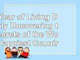 The Year of Living Danishly Uncovering the Secrets of the Worlds Happiest Country 6d43ff7c