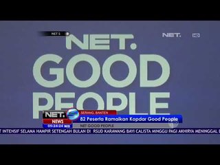 82 Peserta Ramaikan Kopdar Net Good People - NET 5