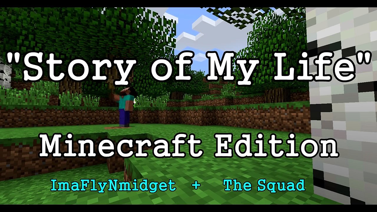 ♫ Story of My Life ♫ A Minecraft Parody