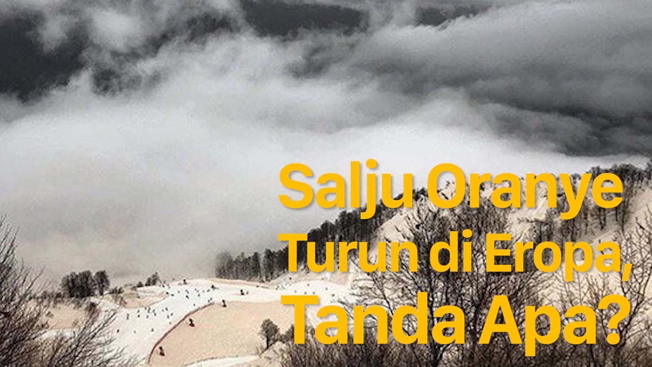 Salju Oranye Turun di Eropa, Tanda Apakah?