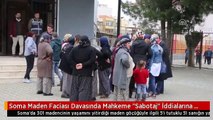 Soma Maden Faciası Davasında Mahkeme 