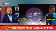 Özel harekat polisi, kazada şehit düştü