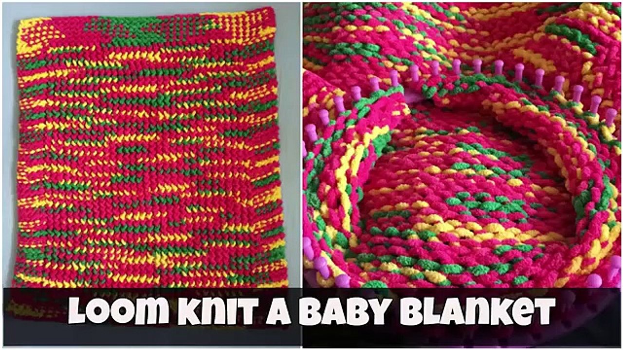 How to loom knit a baby blanket - for beginners - video Dailymotion