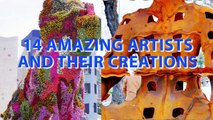 14 Amazing Artists and Their Creations