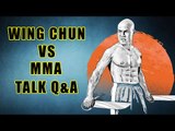 Wing Chun VS MMA Talk Q&A Master Wong