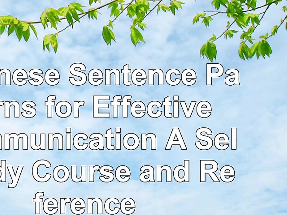 Japanese Sentence Patterns for Effective Communication A SelfStudy Course and Reference 618676a9