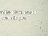 La radio  Mais cest très simple 6c9a5d0c