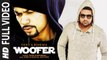 Woofer (Full Video) Vicky, Bohemia, Sukh-E Muzical Doctorz, Jaani | New Punjabi Songs 2018 HD