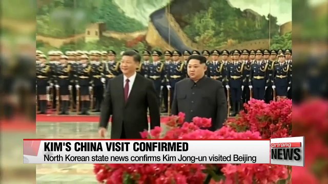 North Korea confirms Kim Jong-un's meeting with Xi Jinping in China
