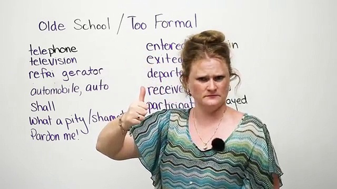 OLD SCHOOL Vocabulary...too formal!