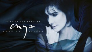 Enya - Even In The Shadows (Static Video)