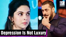 Deepika Padukone Upset With Salman Khan For Calling Depression A 'Luxury?'