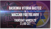 Game of the Week: Baskonia Vitoria Gasteiz - Maccabi FOX Tel Aviv