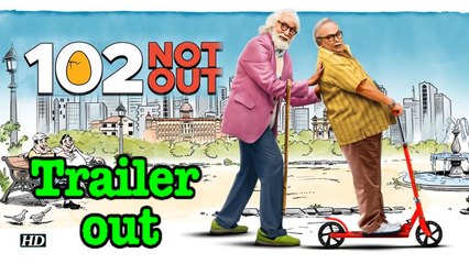 102 Not Out TRAILER| Rishi Kapoor, Amitabh Bachchan's Ageless Comedy