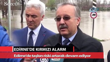 Edirne’de nehirlerde ‘kırmızı taşkın alarmı’ sürüyor