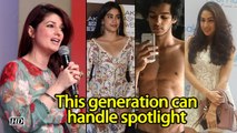 Twinkle Khanna COMPARES current generation to theirs