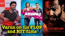 Varun Dhawan on his FLOP and HIT films