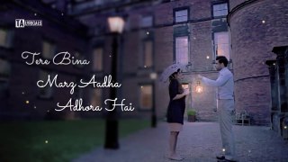Tere Bina - Arijit Singh & Aakanksha Sharma - 1921 (2018) - Lyrical Video