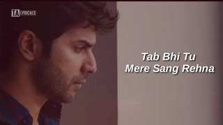Tab bhi Tu (Full Song) - Rahat Fateh Ali Khan - October (2018) - Lyrical video