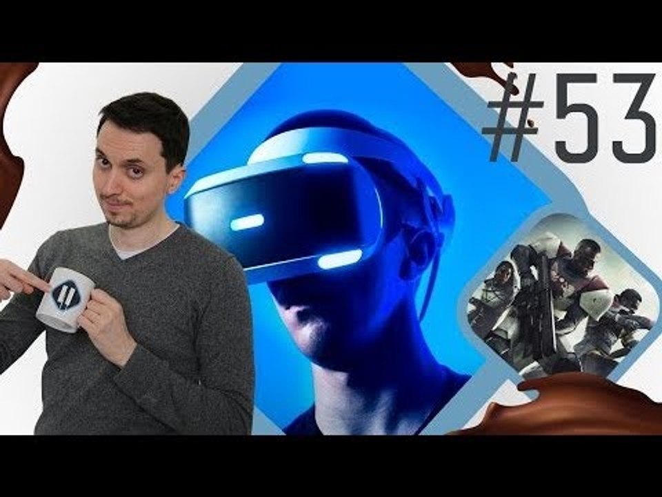 Pause Cafay #53 : Le PSVR baisse de prix, Desti...