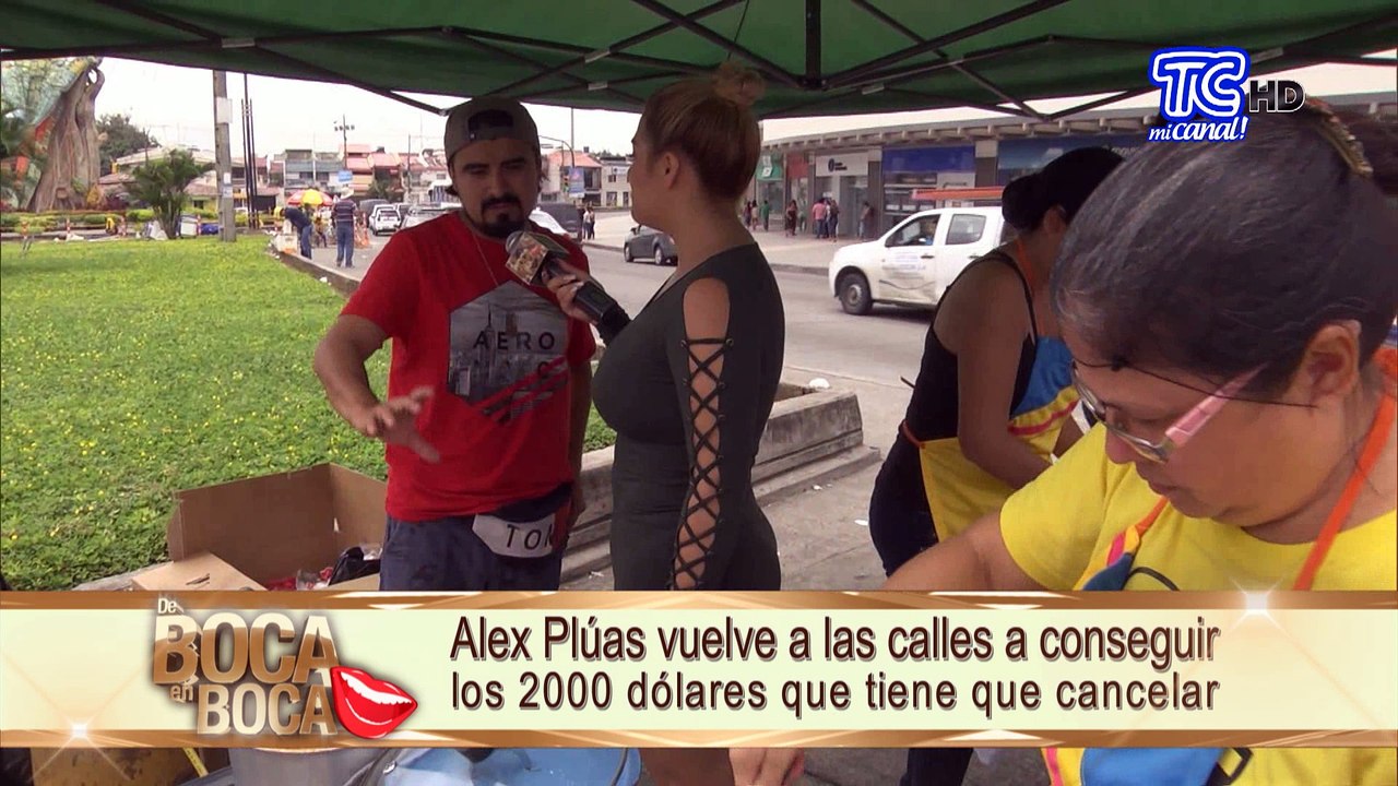Alex Plúas vuelve a las calles a conseguir los 2000 dólares que tiene que cancelar