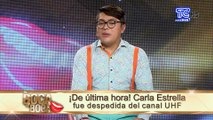 Carla Estrella fue despedida del canal UHF