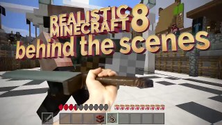 Realistic Minecraft 8 - Behind the Scenes