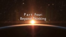 Mondes intérieurs, mondes extérieurs (VOSTFR) Partie 4 : Au-delà de la pensée